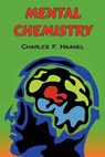 Mental Chemistry - Charles F Haanel - 9781604500028