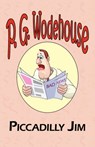 Piccadilly Jim - From the Manor Wodehouse Collection, a Selection from the Early Works of P. G. Wodehouse - P G Wodehouse - 9781604500691