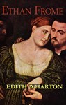 Edith Wharton's Ethan Frome - Edith Wharton - 9781604502053
