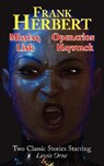 Missing Link & Operation Haystack - Two Classic Stories Starring Lewis Orne - Frank Herbert - 9781604502305