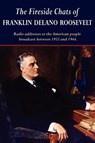 The Fireside Chats of Franklin Delano Roosevelt - Franklin D Roosevelt - 9781604503548