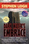 Dark Water's Embrace - Stephen Leigh - 9781604504019