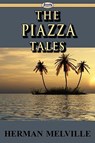 The Piazza Tales - Herman Melville - 9781604506471