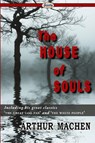 The House of Souls - Arthur Machen - 9781604506662