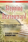 Stepping Heavenward - PRENTISS,  Elizabeth Payson - 9781604508390
