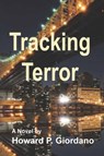 Tracking Terror - Howard P. Giordano - 9781604521115