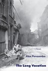 The Long Vacation: A Memoir - Alex Panasenko - 9781604542622
