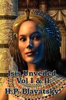 Isis Unveiled Vol I & II - H P Blavatsky - 9781604590883