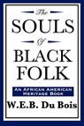 The Souls of Black Folk (An African American Heritage Book) - W E B Du Bois - 9781604592139