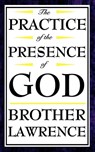 The Practice of the Presence of God - Brother Lawrence - 9781604592498