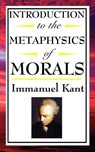 Introduction to the Metaphysic of Morals - Immanuel Kant - 9781604592566