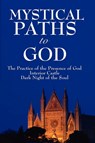 Mystical Paths to God - John Of the Cross St John of the Cross ; Brother Lawrence - 9781604592658