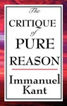 The Critique of Pure Reason - Immanuel (University of California Kant - 9781604592757