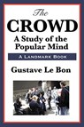 The Crowd - Gustave Lebon - 9781604594102