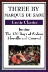 Three by Marquis de Sade - Marquis de Sade - 9781604594201