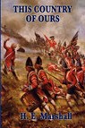 This Country of Ours - H E Marshall - 9781604595154