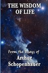 The Wisdom of Life - Arthur Schopenhauer - 9781604595734