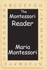 The Montessori Reader - Maria Montessori - 9781604595796