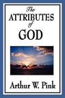 The Attributes of God - Arthur W Pink - 9781604596724