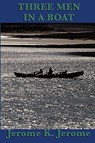 Three Men in a Boat - Jerome K Jerome - 9781604597073