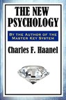 The New Psychology - Charles F Haanel - 9781604598155