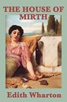 The House of Mirth - Edith Wharton - 9781604598544