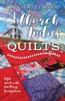 Church Ladies' Quilts - Print-On-Demand Edition - Ann Hazelwood - 9781604603941