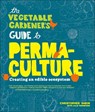 The Vegetable Gardener's Guide to Permaculture - Christopher Shein - 9781604692709