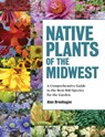 Native Plants of the Midwest - Alan Branhagen - 9781604697773