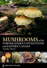 Mushrooms of the Northeastern United States and Eastern Canada - Timothy J. Baroni - 9781604698145