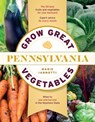 Grow Great Vegetables in Pennsylvania - Marie Iannotti - 9781604699500