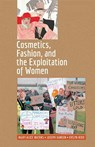 Cosmetics, Fashion, and the Exploitation of Women - Evelyn Reed - 9781604881905