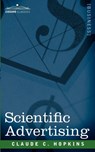 Scientific Advertising - Claude C Hopkins - 9781605200453