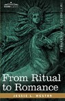 From Ritual to Romance - James L Weston ; Jessie Laidlay Weston - 9781605200613