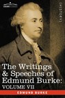 The Writings & Speeches of Edmund Burke - Edmund III Burke - 9781605200811