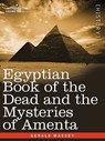 Egyptian Book of the Dead and the Mysteries of Amenta - Gerald Massey - 9781605203065