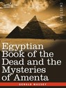 Egyptian Book of the Dead and the Mysteries of Amenta - Gerald Massey - 9781605203065