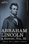Abraham Lincoln - John M Hay ; John George Nicolay - 9781605206721