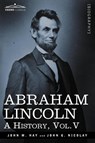 Abraham Lincoln - John M Hay ; John George Nicolay - 9781605206769