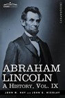 Abraham Lincoln - John M Hay ; John George Nicolay - 9781605206844
