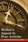 Walker's Appeal in Four Articles - David (Deakin University) Walker ; Henry Garnet Garnet - 9781605208046