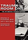 Trauma Room One - Charles a Crenshaw ; J Gary Shaw - 9781605209272