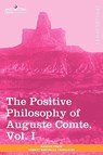 The Positive Philosophy of Auguste Comte, Vol. I (in 2 Volumes) - Auguste Comte - 9781605209821