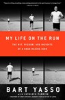My Life on the Run - Bart Yasso ; Kathleen Parrish - 9781605294988