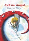 Nick the Knight, Dragon Slayer - Aron Dijkstra - 9781605373911