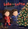 Luke and Lottie. It's Christmas! - Ruth Wielockx - 9781605375014