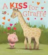 A Kiss For Giraffe - Judith Koppens - 9781605375397