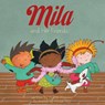 Mila and Her Friends - Judith Koppens - 9781605377445