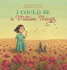 I Could Be a Million Things - Jessy Humann - 9781605377605