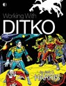 Working With Ditko - Jack C. Harris - 9781605491226